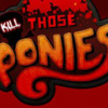 Игра Убить Пони - Смерть Всем Пони